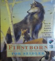 Firstborn written by Tor Seidler performed by Jenni Barber on CD (Unabridged)
